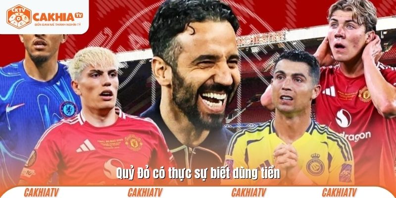  Quỷ Đỏ có thực sự biết dùng tiền